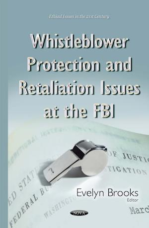 Whistleblower Protection and Retaliation Issues at the FBI