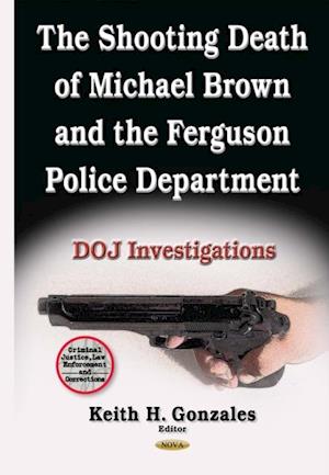 Shooting Death of Michael Brown and the Ferguson Police Department