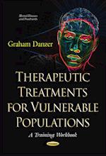 Therapeutic Treatments for Vulnerable Populations