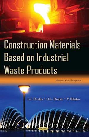 Construction Materials Based on Industrial Waste Products