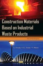 Construction Materials Based on Industrial Waste Products