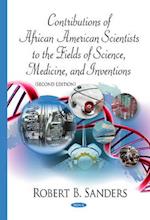Contributions of African American Scientists to the Fields of Science, Medicine, & Inventions