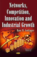 Networks, Competition, Innovation & Industrial Growth