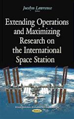 Extending Operations & Maximizing Research on the International Space Station