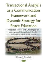 Transactional Analysis as a Communication Framework and Dynamic Strategy for Peace Education