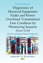 Diagnostics of Electrical Equipment Faults and Power Overhead Transmission Line Condition by Monitoring Systems (Smart Grid)