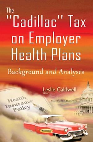 ''Cadillac'' Tax on Employer Health Plans