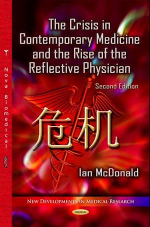 Crisis in Contemporary Medicine and the Rise of the Reflective Physician, Second Edition