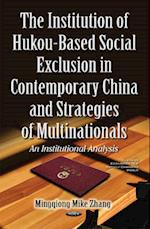 Institution of Hukou-Based Social Exclusion in Contemporary China & Strategies of Multinationals