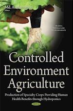 Controlled Environment Agriculture - Production of Specialty Crops Providing Human Health Benefits through Hydroponics