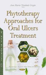 Phytotherapy Approaches for Oral Ulcers Treatment