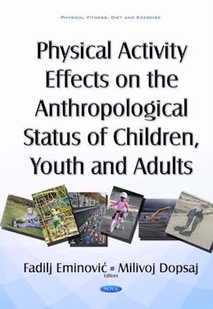 Physical Activity Effects on the Anthropological Status of Children, Youth and Adults