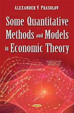 Some Quantitative Methods and Models in Economic Theory