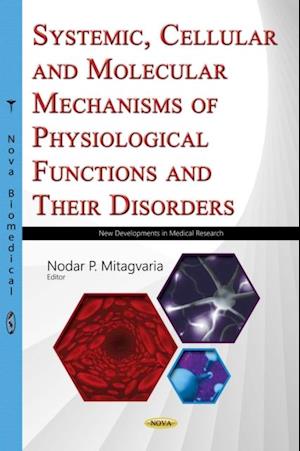 Systemic, Cellular and Molecular Mechanisms of Physiological Functions and Their Disorders (Proceedings of I. Beritashvili Center for Experimental Biomedicine - 2015)