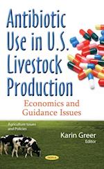 Antibiotic Use in U.S. Livestock Production