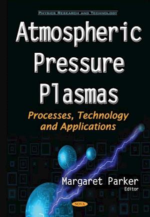 Atmospheric Pressure Plasmas