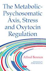 Metabolic-Psychosomatic Axis, Stress & Oxytocin Regulation