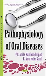 Pathophysiology of Oral Diseases