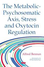 Metabolic-Psychosomatic Axis, Stress and Oxytocin Regulation