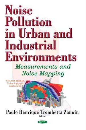 Noise Pollution in Urban and Industrial Environments