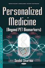 Personalized Medicine (Beyond PET Biomarkers)