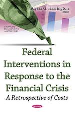 Federal Interventions in Response to the Financial Crisis