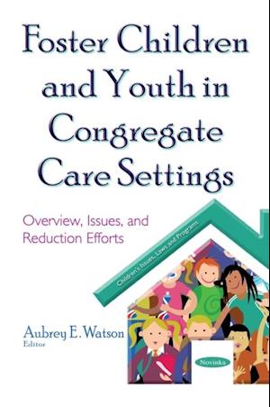 Foster Children and Youth in Congregate Care Settings