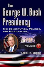 George W. Bush Presidency. Volume I