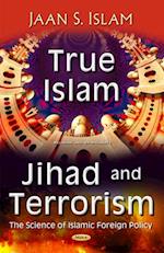 True Islam, Jihad, and Terrorism