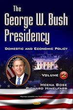 George W. Bush Presidency. Volume II