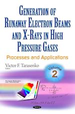 Generation of Runaway Electron Beams and X-Rays in High Pressure Gases, Volume 2
