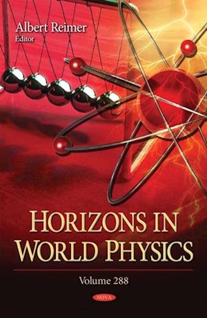 Horizons in World Physics. Volume 288