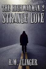 Highwayman Book 2: Strange Love