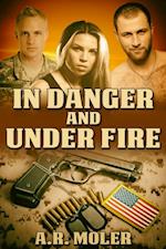 In Danger and Under Fire