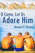 O Come, Let Us Adore Him