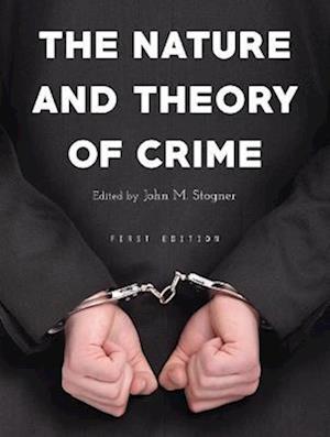 The Nature and Theory of Crime