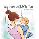 My Favorite Job Is You