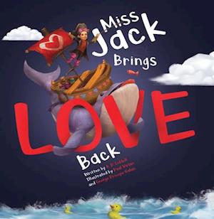 Miss Jack Brings Love Back