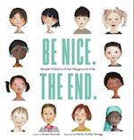 Be Nice. the End.
