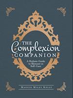 Complexion Companion: A Holistic Guide to Skincare as Self-Care