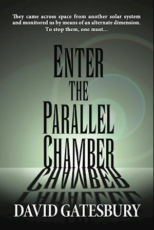 ENTER THE PARALLEL CHAMBER
