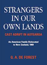 Strangers In Our Own Lands