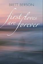 FIRST LOVES ARE FOREVER (My True-Life Fairy Tale)