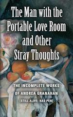 The Man with the Portable Love Room and Other Stray Thoughts