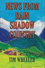 NEWS FROM RAIN SHADOW COUNTRY