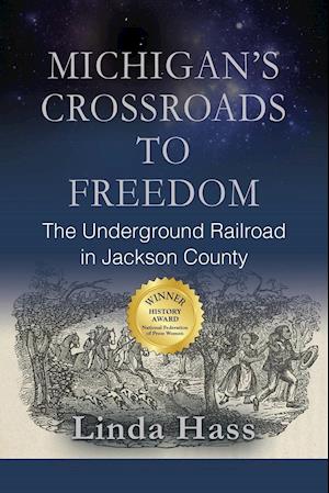 Michigan's Crossroads to Freedom