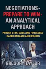 Negotiations - Prepare to Win - an Analytical Approach