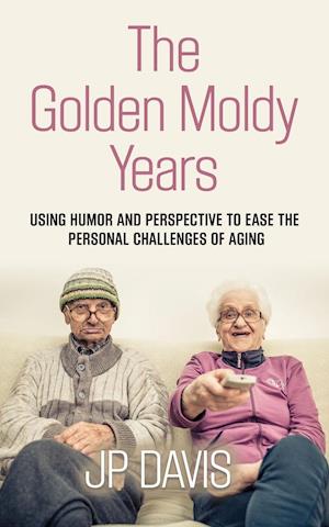 The Golden Moldy Years