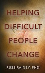 Helping Difficult People Change