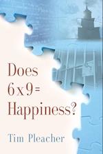 Does 6 x 9 = Happiness?
